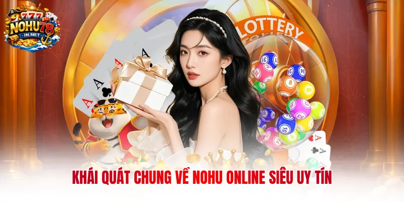 Khái quát chung về NOHU online siêu uy tín